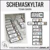 Schemaskyltar tema barn