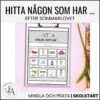 Hitta någon som har ...