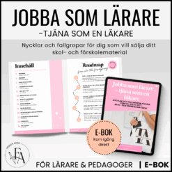 Jobba som lärare - tjäna som en läkare | Nycklar och fallgropar till dig som vill sälja ditt skol- och förskolematerial