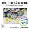 Etikett till såpbubblor | Sommaravslutning